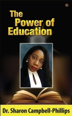 The Power of Education(English, Paperback, Campbell-Phillips Sharon Dr)