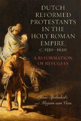 Dutch Reformed Protestants in the Holy Roman Empire, c.1550-1620(English, Paperback, Veen Mirjam van Dr)