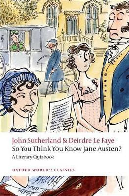So You Think You Know Jane Austen?(English, Paperback, Sutherland John)