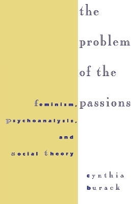 The Problem of the Passions(English, Paperback, Burack Cynthia)