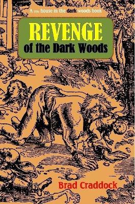 Revenge of the Dark Woods(English, Paperback, Craddock Brad)