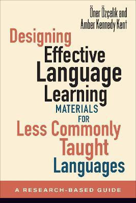 Designing Effective Language Learning Materials for Less Commonly Taught Languages(English, Paperback, OEzcelik OEner)