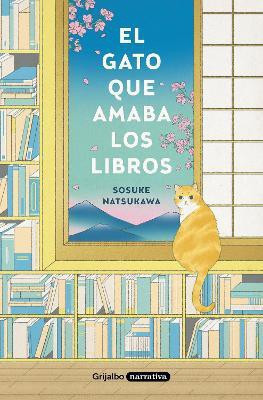 El gato que amaba los libros / The Cat Who Saved Books(Spanish, Paperback, Natsukawa Sosuke)