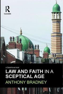 Law and Faith in a Sceptical Age(English, Hardcover, Bradney Anthony)