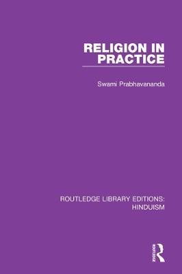 Religion in Practice(English, Paperback, Prabhavananda Swami)