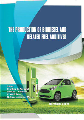 The Production of Biodiesel and Related Fuel Additives Volume 6(Hardcover, Pratibha S. Agrawal,Samuel L. Rokhum,C. Vanlalveni,N. Shaemningwar Moyon)