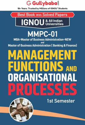 Gullybaba IGNOU 1st Semester MBA (Latest Edition) MMPC-01 Management Functions and Organisational Processes in English IGNOU Help Book with Solved Previous Year's Question Papers and Important Exam Notes (Paperback, Gullybaba.com Panel)(Paperback, Gullybaba.com Panel)