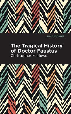 The Tragical History of Doctor Faustus(English, Paperback, Marlowe Christopher)