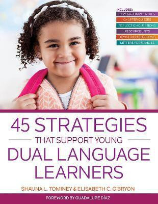 45 Strategies That Support Young Dual Language Learners(English, Paperback, Tominey Shauna L.)