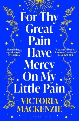 For Thy Great Pain Have Mercy On My Little Pain(English, Paperback, MacKenzie Victoria)