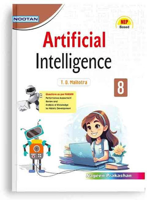 NOOTAN Artificial Intelligence Book for Class 8 CBSE Board Academic Year 2024-25 Nageen Prakashan(Paperback, T.D MALHOTRA)