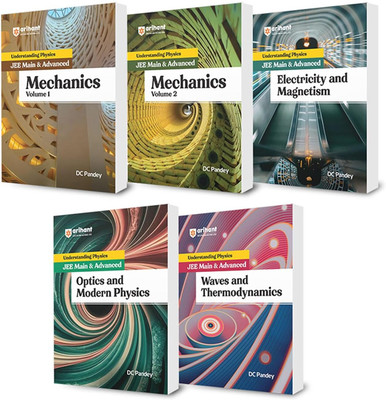 Arihant Understanding Physics for JEE Main and Advanced (Set of 5)| Mechanics Volume 1 and 2, Wave and Thermodynamics, Electricity and Magnetism, Optics and Modern Physics by DC Pandey | Complete Theory, Solved Examples & Practice Questions for IIT JEE Preparation | Latest 2025 Edition(Paperback, DC