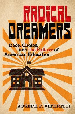 Radical Dreamers(English, Hardcover, Viteritti Joseph P.)