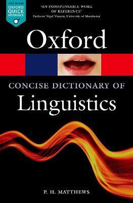 The Concise Oxford Dictionary of Linguistics(English, Paperback, Matthews P. H.)