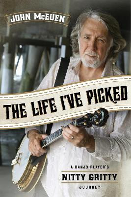 The Life I've Picked(English, Paperback, McEuen John)