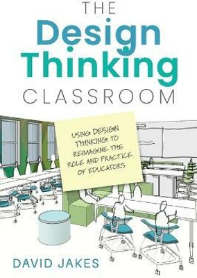 The Design Thinking Classroom(English, Paperback, Jakes David)