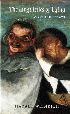 The Linguistics of Lying and Other Essays(English, Paperback, Weinrich Harald)