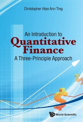 Introduction To Quantitative Finance, An: A Three-principle Approach(English, Hardcover, Ting Christopher Hian-ann)