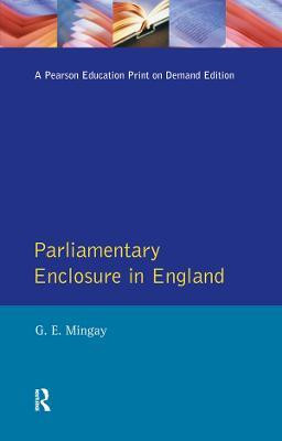 Parliamentary Enclosure in England(English, Electronic book text, Mingay Gordon E)