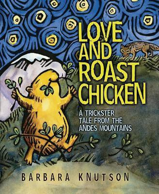 Love and Roast Chicken(English, Paperback, Knutson Barbara)