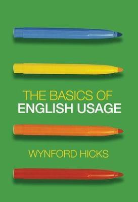 The Basics of English Usage(English, Paperback, Hicks Wynford)