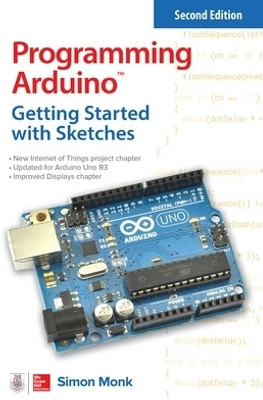 Programming Arduino: Getting Started with Sketches, Second Edition(English, Paperback, Monk Simon)