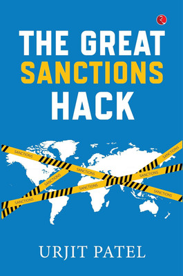 THE GREAT SANCTIONS HACK(Hardcover, Urjit Patel)