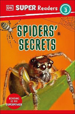 DK Super Readers Level 3 Spiders' Secrets(English, Hardcover, DK)