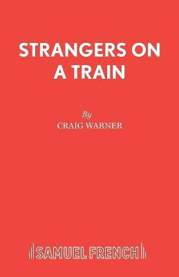 Strangers on a Train(English, Paperback, Warner Craig)