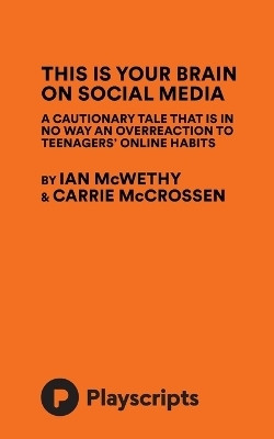 This Is Your Brain on Social Media(English, Paperback, McWethy Ian)