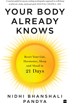 Your Body Already Knows(English, Paperback, Nidhi Pandya Bhanshali)