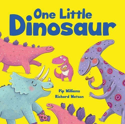 One Little Dinosaur(Paperback, Pip Williams)