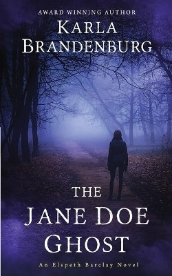 The Jane Doe Ghost(English, Paperback, Brandenburg Karla)