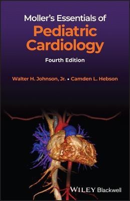 Moller's Essentials of Pediatric Cardiology(English, Paperback, Johnson Walter H.)