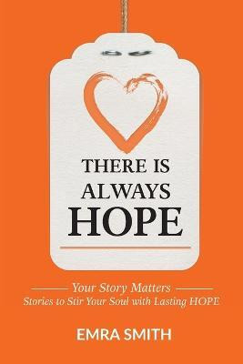 There is Always Hope(English, Paperback, Smith Emra)