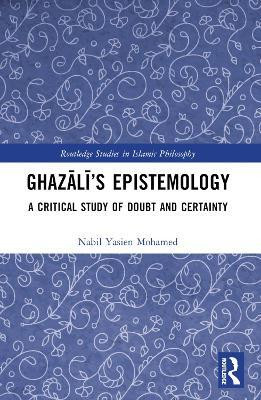 Ghazali's Epistemology(English, Paperback, Mohamed Nabil Yasien)