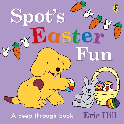 Spot's Easter Fun(English, Board book, Hill Eric)