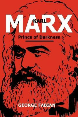 Karl Marx Prince of Darkness(English, Paperback, Fabian George)
