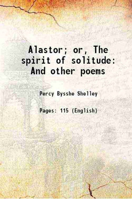 Alastor; or, The spirit of solitude And other poems 1816 [Hardcover](Hardcover, Percy Bysshe Shelley)