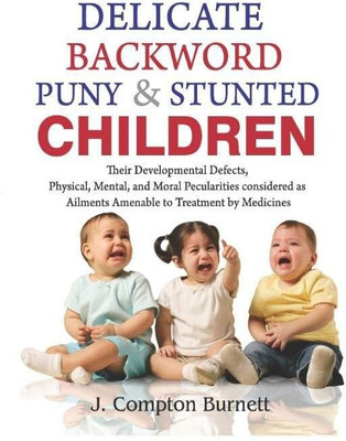 Delicate Backword Puny and Stunted Children � Their Development Defects(English, Paperback, unknown)