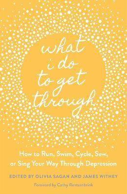 What I Do to Get Through(English, Paperback, unknown)