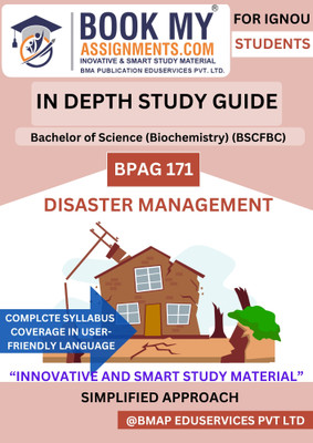 BPAG 171 Disaster Management IGNOU Book | Bachelor of Arts (General) In-Depth Study Guide [IDG] | 300-350 Pages | 80 GSM White Paper | Important Questions & Practice Sets(Paperback, BMA Publication)