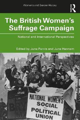 The British Women's Suffrage Campaign(English, Paperback, Hannam June)