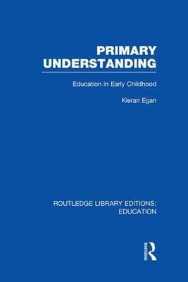 Primary Understanding(English, Paperback, Egan Kieran)