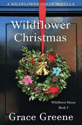 Wildflower Christmas(English, Paperback, Greene Grace)