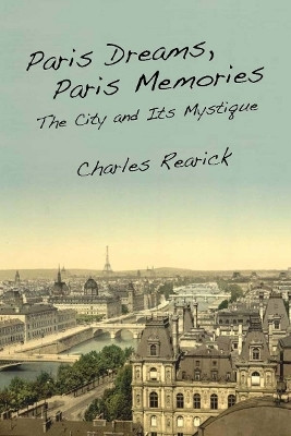 Paris Dreams, Paris Memories(English, Electronic book text, Rearick Charles)