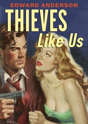 Thieves Like Us(English, Paperback, Anderson Edward)