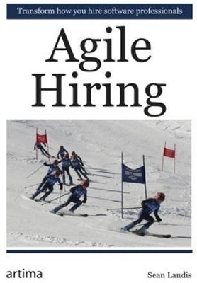 Agile Hiring(English, Paperback, Landis Sean)