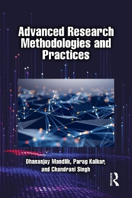 Advanced Research Methodologies and Practices(English, Paperback, Mandlik Dhananjay)
