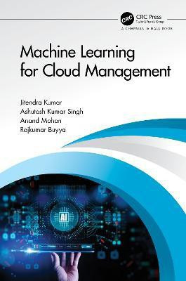 Machine Learning for Cloud Management(English, Hardcover, Kumar Jitendra)